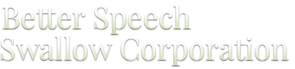 Better Speech and Swallow Corporation